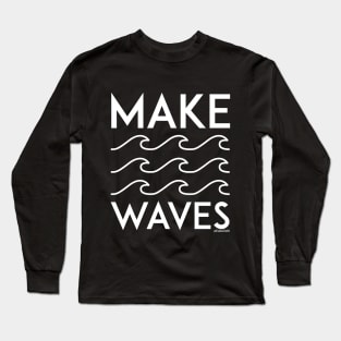 Make Waves Long Sleeve T-Shirt